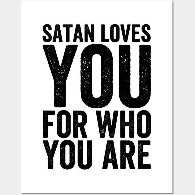 Satan Loves You For Who You Are - Black Style Wall Art by Akbar Rosidianto shop